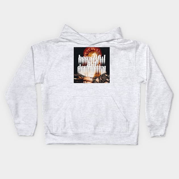 Beautiful But Destructive ∆∆∆ Aesthetic Design Kids Hoodie by CultOfRomance